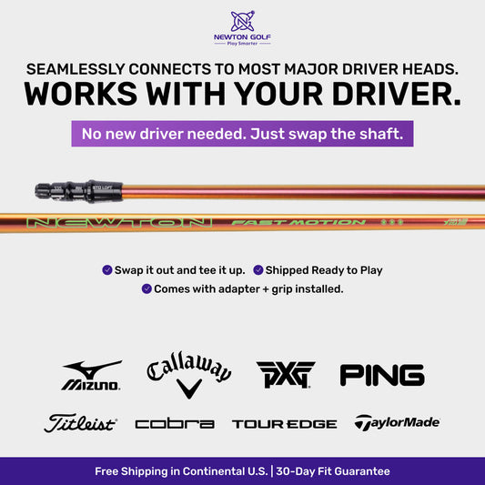 Fast Motion Driver Shaft